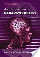 Introduction to Parapsychology, 5th Ed. (Irwin Harvey J.)(Paperback)