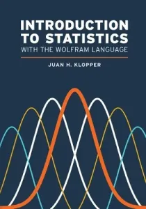 Introduction to Statistics with the Wolfram Language (Klopper Juan H.)(Paperback)
