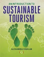 Introduction to Sustainable Tourism (Coghlan Alexandra (Associate Professor in tourism Griffith University Queensland Australia))(Paperback / softback)