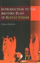 Introduction to the Mystery Plays of Rudolf Steiner (Hutchins Eileen)(Paperback)