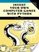 Invent Your Own Computer Games with Python, 4e (Sweigart Al)(Paperback)