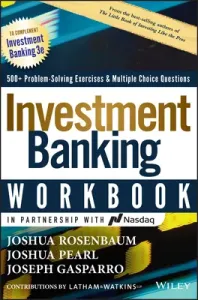 Investment Banking Workbook: Valuation, Lbos, M&a, and IPOs (Rosenbaum Joshua)(Pevná vazba)