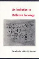 Invitation to Reflexive Sociology (Bourdieu Pierre)(Paperback / softback)