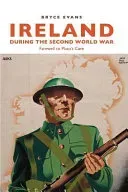 Ireland During the Second World War: Farewell to Plato's Cave (Evans Bryce)(Paperback)