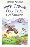 Irish Animal Folk Tales for Children (McBride Doreen)(Paperback)