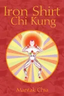 Iron Shirt Chi Kung (Chia Mantak)(Paperback)