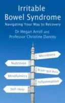 Irritable Bowel Syndrome - Navigating Your Way to Recovery(Paperback / softback)