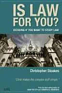 Is Law for You? - Deciding If You Want to Study Law (Stoakes Christopher)(Paperback / softback)