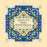 Islamic Art Meets British Flowers (Tamim Hadil)(Paperback / softback)