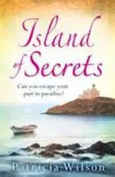 Island of Secrets - The perfect holiday read of love, loss and family (Wilson Patricia)(Paperback / softback)