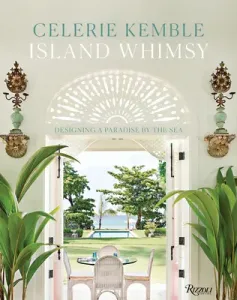Island Whimsy: Designing a Paradise by the Sea (Kemble Celerie)(Pevná vazba)