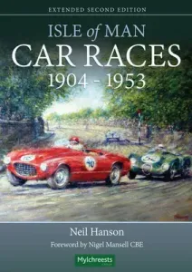 Isle of Man Car Races 1904 - 1953 (Hanson Neil)(Paperback)
