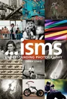 Isms: Understanding Photography (Lewis Emma)(Paperback / softback)