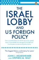 Israel Lobby and US Foreign Policy (Mearsheimer John J)(Paperback / softback)