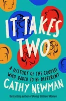 It Takes Two - A History of the Couples Who Dared to be Different (Newman Cathy)(Pevná vazba)