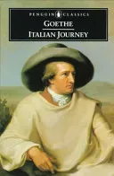 Italian Journey: 1786-1788 (Goethe Johann Wolfgang Von)(Paperback)
