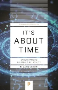 It's about Time: Understanding Einstein's Relativity (Mermin N. David)(Paperback)