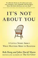 It's Not About You - A Little Story About What Matters Most In Business (Mann John David)(Paperback / softback)