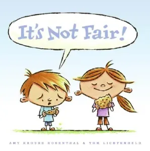 It's Not Fair! (Rosenthal Amy Krouse)(Pevná vazba)