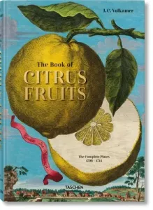 J. C. Volkamer. the Book of Citrus Fruits (Lauterbach Iris)(Pevná vazba)