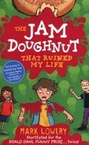 Jam Doughnut That Ruined My Life (Lowery Mark)(Paperback / softback)