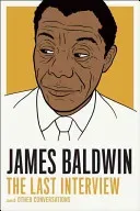 James Baldwin: The Last Interview: And Other Conversations (Baldwin James)(Paperback)
