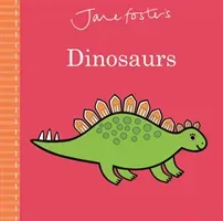 Jane Foster's Dinosaurs (Foster Jane)(Board book)