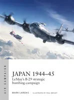 Japan 1944-45: Lemay's B-29 Strategic Bombing Campaign (Lardas Mark)(Paperback)