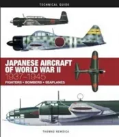 Japanese Aircraft of World War II: 1937-1945 (Newdick Thomas)(Pevná vazba)