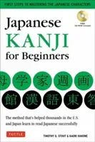 Japanese Kanji for Beginners: (Jlpt Levels N5 & N4) First Steps to Learn the Basic Japanese Characters (Includes Online Audio & Flash Cards) (Stout Timothy G.)(Paperback)