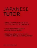 Japanese Tutor: Grammar and Vocabulary Workbook (Learn Japanese with Teach Yourself): Advanced Beginner to Upper Intermediate Course (Okajima Shin-Ichiro)(Paperback)