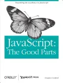 Javascript: The Good Parts: The Good Parts (Crockford Douglas)(Paperback)