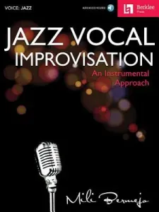 Jazz Vocal Improvisation: An Instrumental Approach (Bermejo Mili)(Pevná vazba)