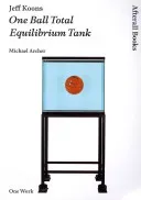 Jeff Koons: One Ball Total Equilibrium Tank (Archer Michael)(Paperback)