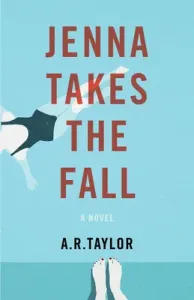 Jenna Takes the Fall (Taylor A. R.)(Paperback)