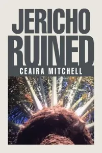 Jericho Ruined (Mitchell Ceaira)(Paperback)