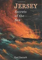 JERSEY: SECRETS OF THE SEA (Darroch Paul)(Paperback / softback)
