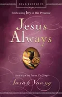 Jesus Always: Embracing Joy in His Presence (Young Sarah)(Pevná vazba)