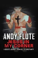 Jesus In My Corner (Flute Andy)(Paperback)