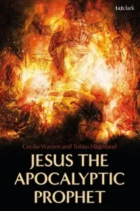 Jesus the Apocalyptic Prophet (Wassen Cecilia)(Paperback)
