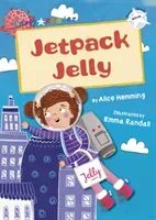 Jetpack Jelly (White Early Reader) (Hemming Alice)(Paperback / softback)
