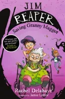 Jim Reaper: Saving Granny Maggot (Delahaye Rachel)(Paperback / softback)