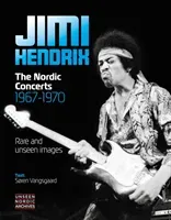 Jimi Hendrix: The Nordic Concerts 1967-1970 (Persson Jan)(Pevná vazba)