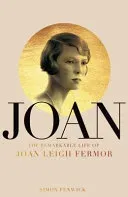 Joan - Beauty, Rebel, Muse: The Remarkable Life of Joan Leigh Fermor (Fenwick Simon)(Pevná vazba)