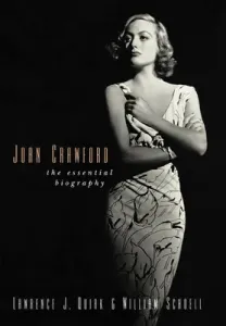 Joan Crawford: The Essential Biography (Quirk Lawrence J.)(Paperback)