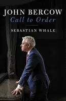 John Bercow - Call To Order (Whale Sebastian)(Pevná vazba)