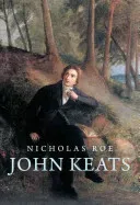 John Keats: A New Life (Roe Nicholas)(Paperback)
