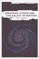 Jonathan Lethem and the Galaxy of Writing (Brooker Joseph)(Pevná vazba)