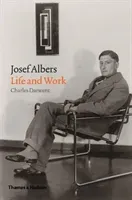 Josef Albers: Life and Work (Darwent Charles)(Pevná vazba)