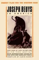 Joseph Beuys in America: Energy Plan for the Western Man (Beuys Joseph)(Paperback)
